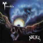 TROUBLE - The Skull Re-Release CD